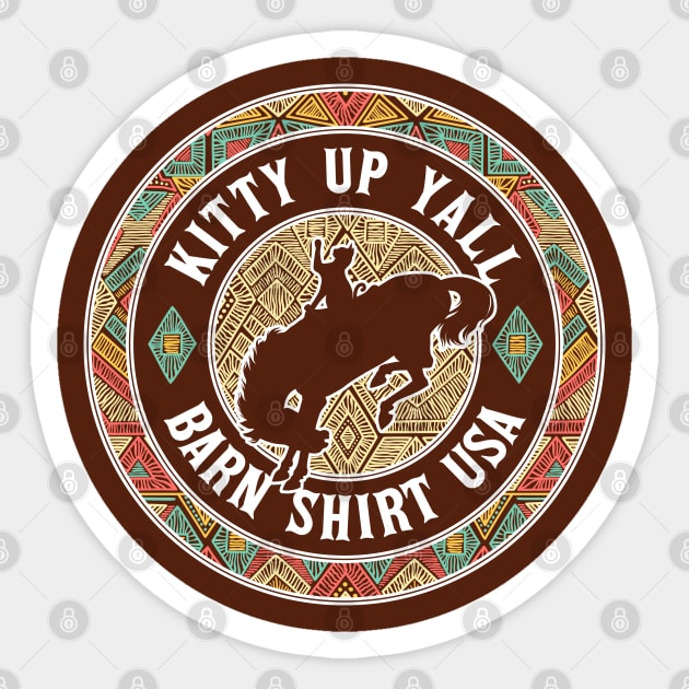 Kitty Up Yall - Navajo - Barn Shirt USA Sticker by Barn Shirt USA